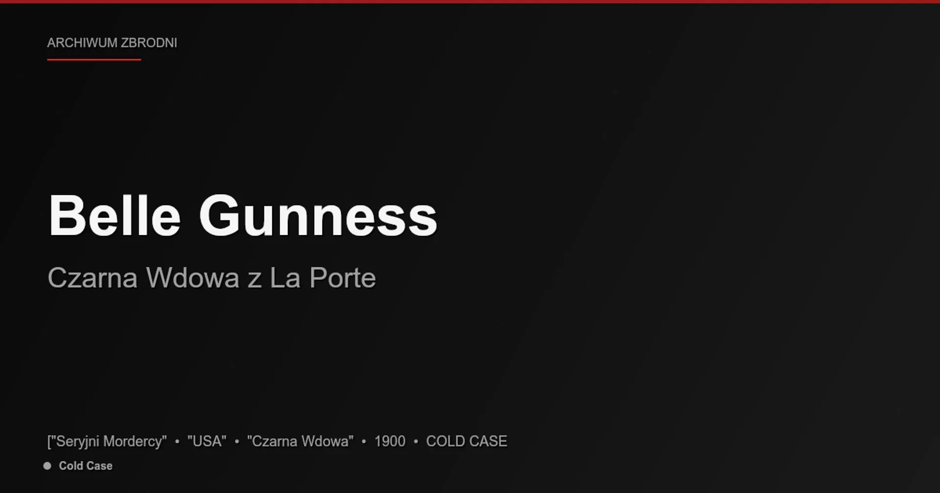 Belle Gunness: Czarna Wdowa z La Porte