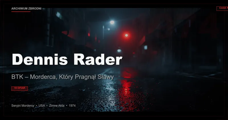 Dennis Rader: BTK – Morderca, Który Pragnął Sławy