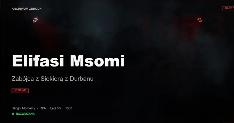 Elifasi Msomi: Zabójca z Siekierą z Durbanu