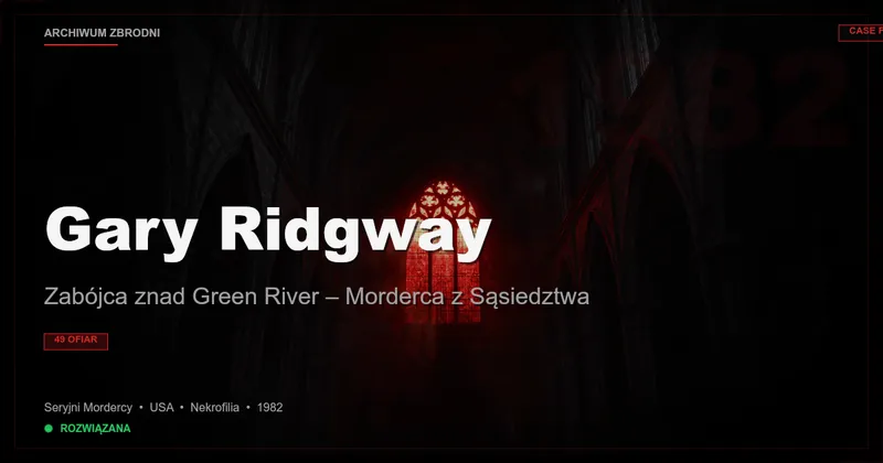 Gary Ridgway: Zabójca znad Green River – Morderca z Sąsiedztwa