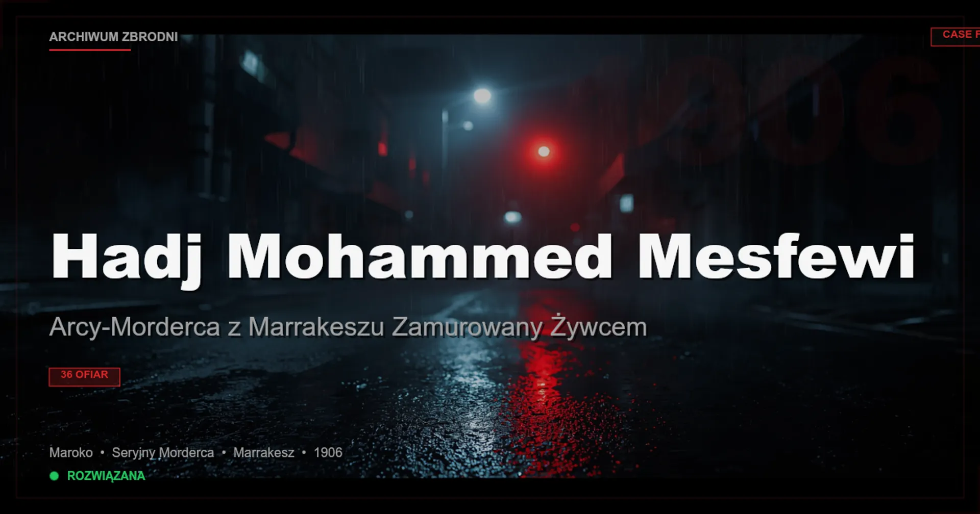 Hadj Mohammed Mesfewi: Arcy-Morderca z Marrakeszu Zamurowany Żywcem