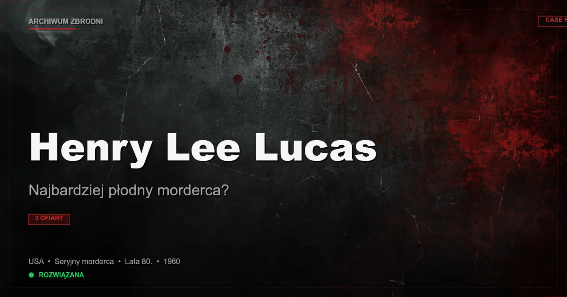 Henry Lee Lucas: Najbardziej płodny morderca?