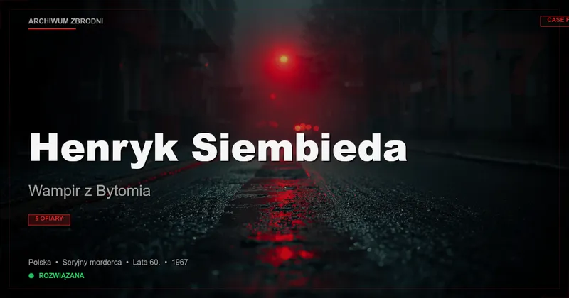 Henryk Siembieda: Wampir z Bytomia