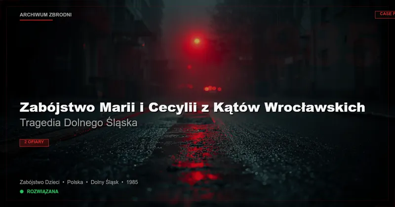 Zabójstwo Marii i Cecylii z Kątów Wrocławskich: Tragedia Dolnego Śląska