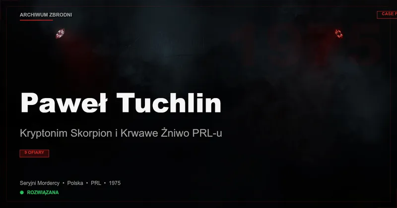 Paweł Tuchlin: Kryptonim Skorpion i Krwawe Żniwo PRL-u