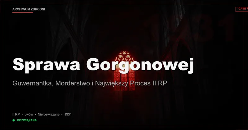 Sprawa Gorgonowej: Guwernantka, Morderstwo i Największy Proces II RP