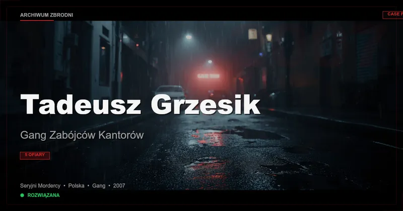 Tadeusz Grzesik: Gang Zabójców Kantorów