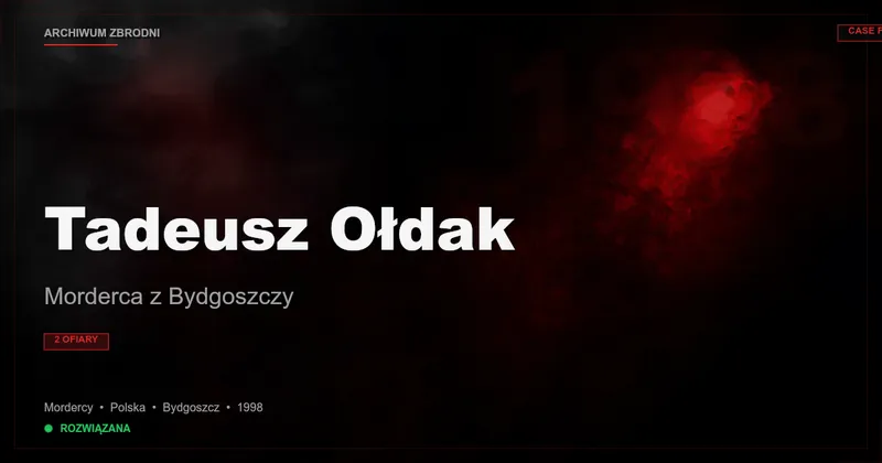 Tadeusz Ołdak: Morderca z Bydgoszczy