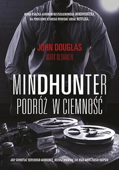 Okładka książki „Mindhunter. Podróż w ciemność”